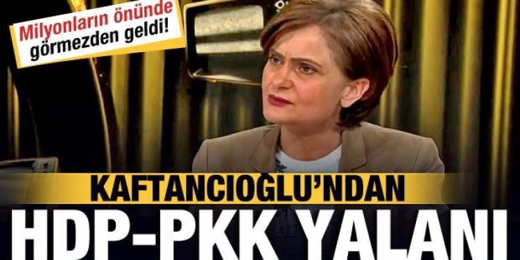 CHP’li Canan Kaftancıoğlu’ndan HDP-PKK yalanı! Milyonların önünde görmezden geldi!