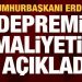 Cumhurbaşkanı Erdoğan: Depremin maliyeti 104 milyar dolar