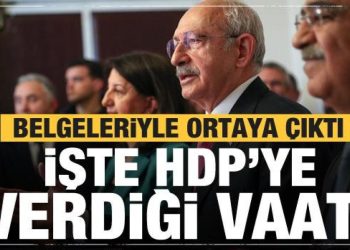 İşte Kılıçdaroğlu’nun HDP’ye vaadi! Belgeleriyle ortaya çıktı