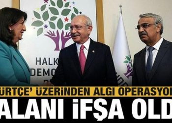 Kılıçdaroğlu’nun yalanı ortaya çıktı: Kürtçe üzerinden algı operasyonu!