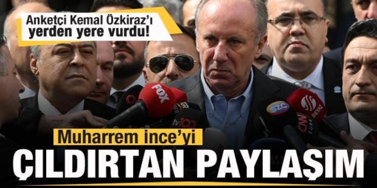 Muharrem İnce’yi çılgına çeviren paylaşım! Anketçi Kemal Özkiraz’a ağır sözler