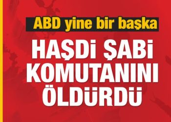 Son dakika: ABD yeni saldırı! Bir başka Haşdi Şabi komutanı öldürüldü