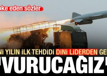 Son Dakika: Yeni yılın şoke eden ilk tehdidi dini liderden geldi: Vuracağız