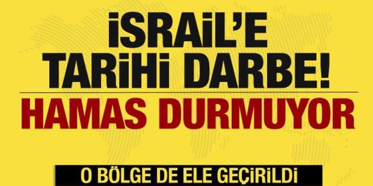 İsrail’e tarihi şok! Hamas ilerliyor…O bölge de ele geçirildi