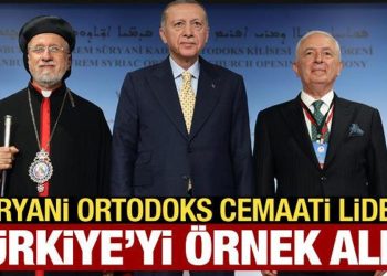 Süryani Ortodoks Cemaati Lideri: Türkiye’yi örnek alsalar savaş olmazdı