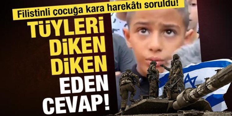 Filistinli çocuğa kare harekâtı soruldu… Cevabı tüyleri diken diken etti