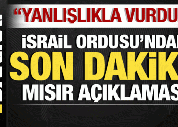 İsrail-Filistin savaşı: İsrail’den son dakika Mısır açıklaması: Yanlışlıkla vurduk!